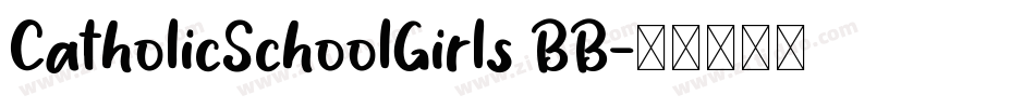 CatholicSchoolGirls BB字体转换